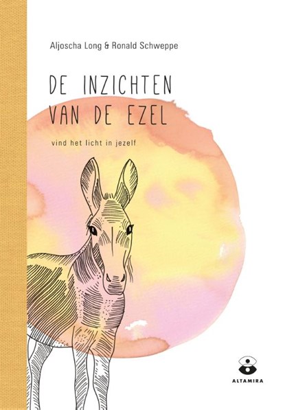 De inzichten van de ezel, Aljoscha Long ; Ronald Schweppe - Gebonden - 9789401304313