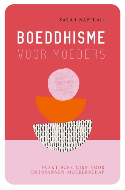 Boeddhisme voor moeders, S. Napthali - Paperback - 9789401304894