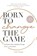Born to change the game, Carla Clarissa van Stralen - Paperback - 9789401304979