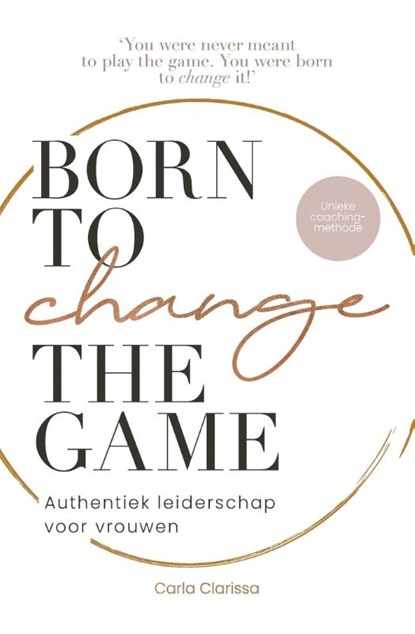 Born to change the game, Carla Clarissa van Stralen - Paperback - 9789401304979
