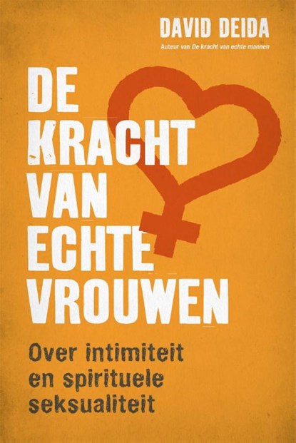 De kracht van echte vrouwen, David Deida - Paperback - 9789401304993