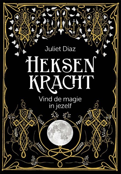 Heksenkracht, Juliet Diaz - Gebonden - 9789401305167