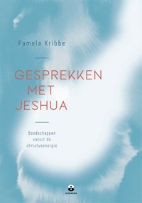 Gesprekken met Jeshua | Pamela Kribbe | 
