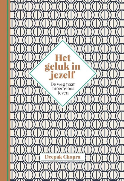 Het geluk in jezelf, Deepak Chopra - Gebonden - 9789401305556