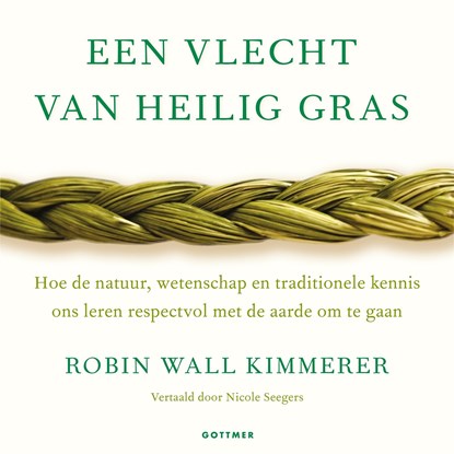 Een vlecht van heilig gras, Robin Wall Kimmerer - Luisterboek MP3 - 9789401305624
