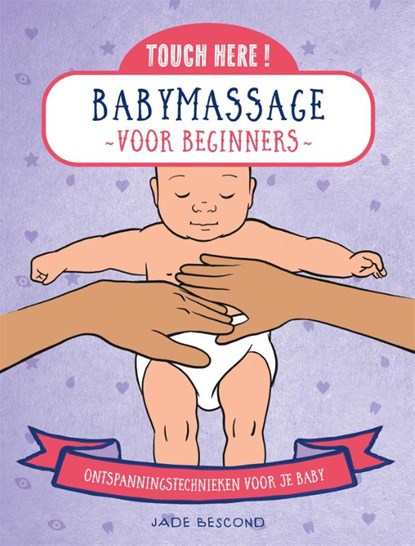 Babymassage voor beginners, Jade Bescond - Gebonden - 9789401305907