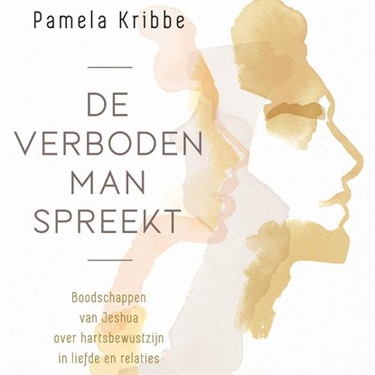 De verboden man spreekt, Pamela Kribbe - Luisterboek MP3 - 9789401305938