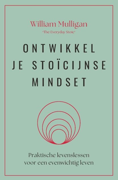 Ontwikkel je stoïcijnse mindset, William Mulligan - Paperback - 9789401305990