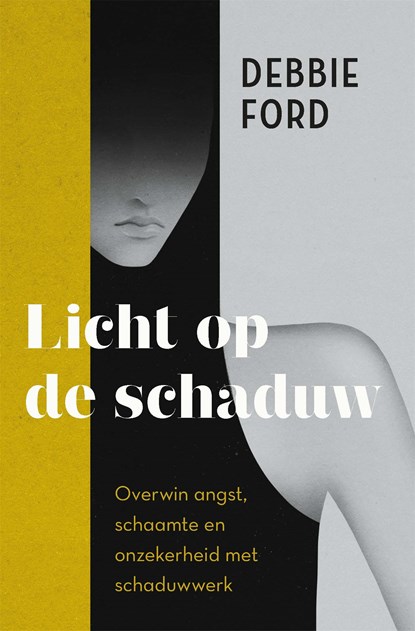 Licht op de schaduw, Debbie Ford - Ebook - 9789401306126