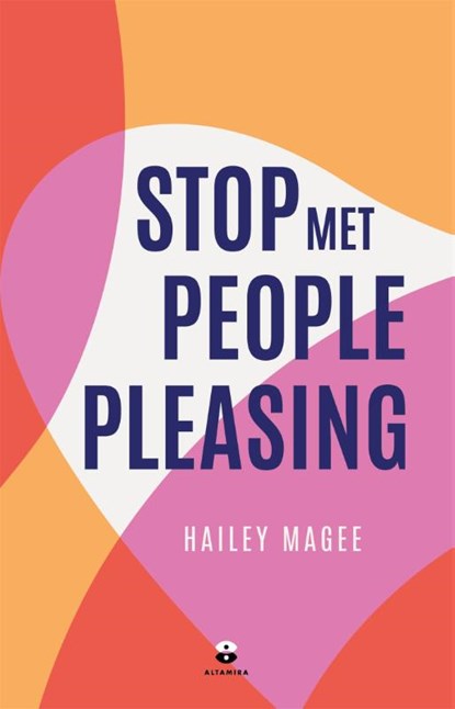 Stop met people pleasing, Hailey Magee - Paperback - 9789401306157