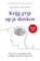 Krijg grip op je denken, Joseph Nguyen - Paperback - 9789401306317