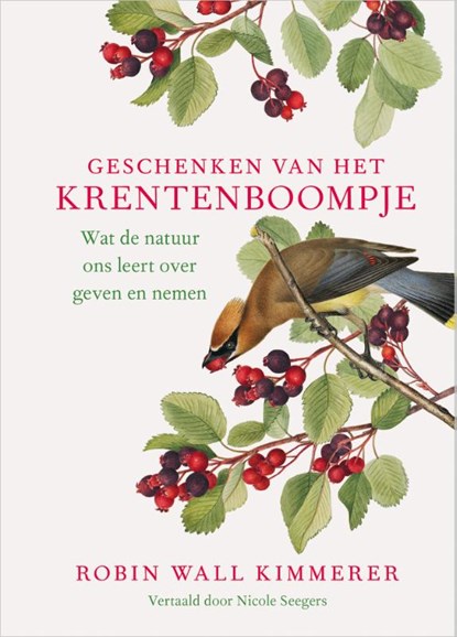 Geschenken van het krentenboompje, Robin Wall Kimmerer - Gebonden - 9789401306331