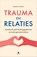 Trauma en relaties, Verena König - Paperback - 9789401306423
