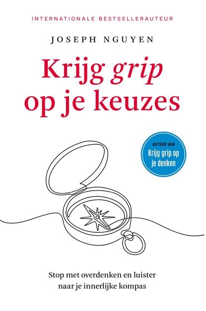 Krijg grip op je keuzes, Joseph Nguyen - Paperback - 9789401306461