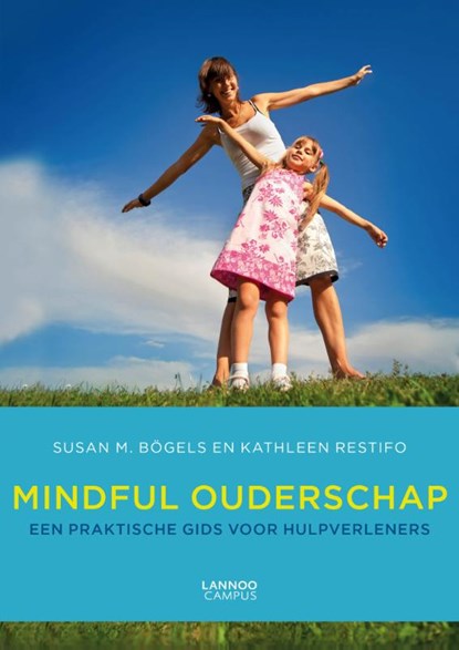 Mindfull ouderschap, Susan Bogels ; Kathleen Restifo - Paperback - 9789401400404