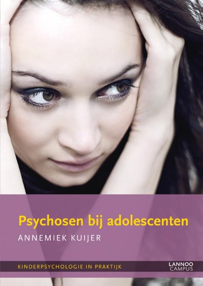 Psychosen bij adolescenten, Annemiek Kuijer - Paperback - 9789401400411