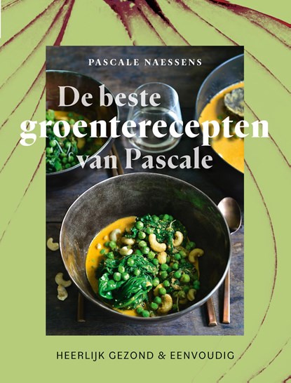 De beste groenterecepten van Pascale, Pascale Naessens - Ebook - 9789401402088