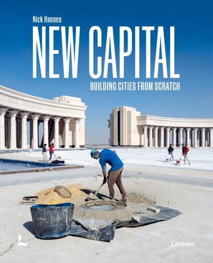 New Capital, Nick Hannes Fotografie - Gebonden - 9789401403764