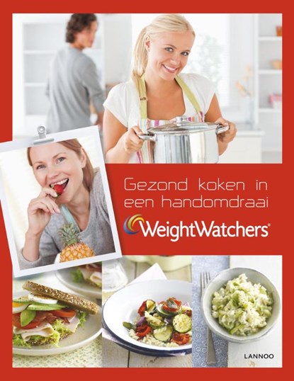 Gezond koken in een handomdraai, Weight Watchers - Gebonden - 9789401403849