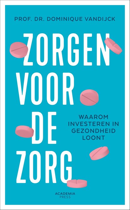 Zorgen voor de zorg, Dominique Vandijck - Ebook - 9789401403900