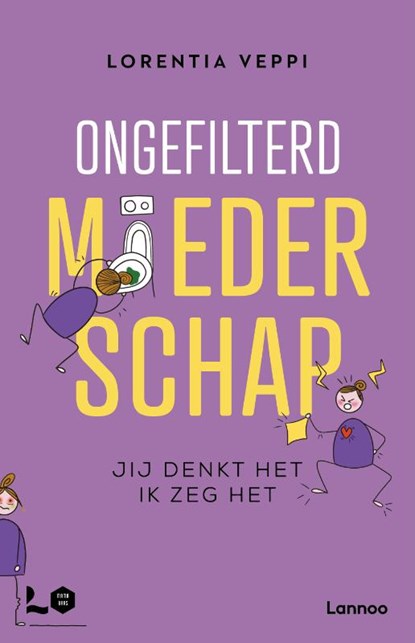 Ongefilterd moederschap, Lorentia Veppi - Paperback - 9789401404730