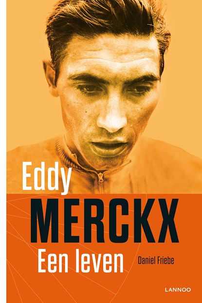 Eddy Merckx, een leven, Daniel Friebe - Ebook - 9789401404792