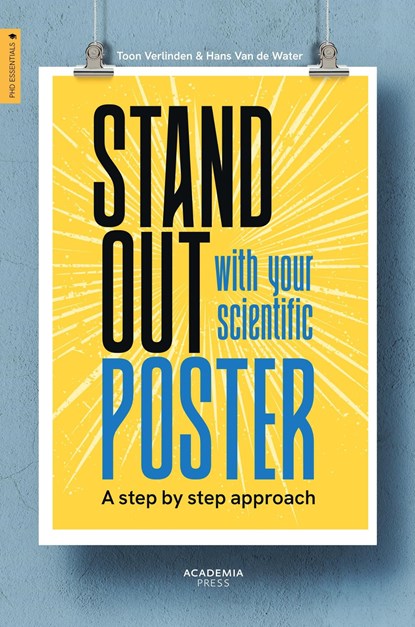 Stand Out With Your Scientific Poster, Toon Verlinden ; Hans Van de Water - Ebook - 9789401404983