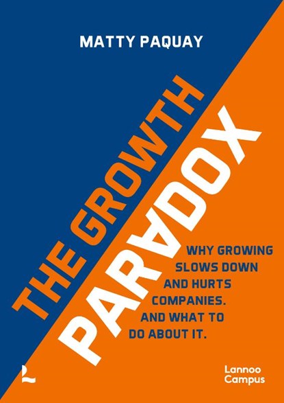 The Growth Paradox, Matty Paquay - Paperback - 9789401407212