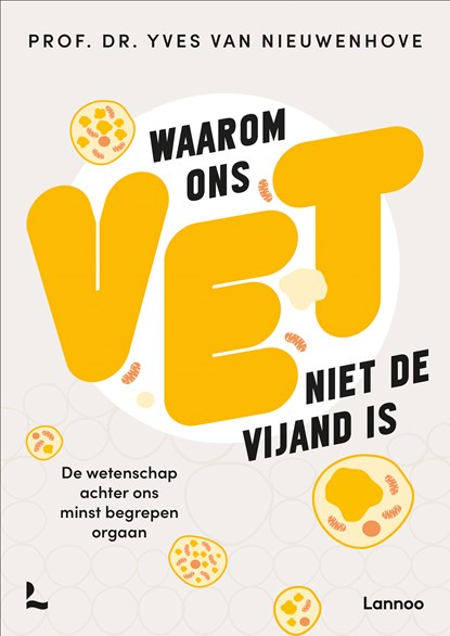 Waarom ons vet niet de vijand is, Yves Van Nieuwenhove - Paperback - 9789401408059