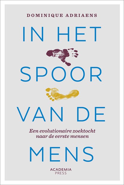 In het spoor van de mens, Dominique Adriaens - Ebook - 9789401408790