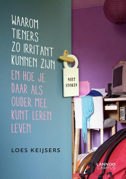 Waarom tieners zo irritant kunnen zijn, Loes Keijsers - Paperback - 9789401408851