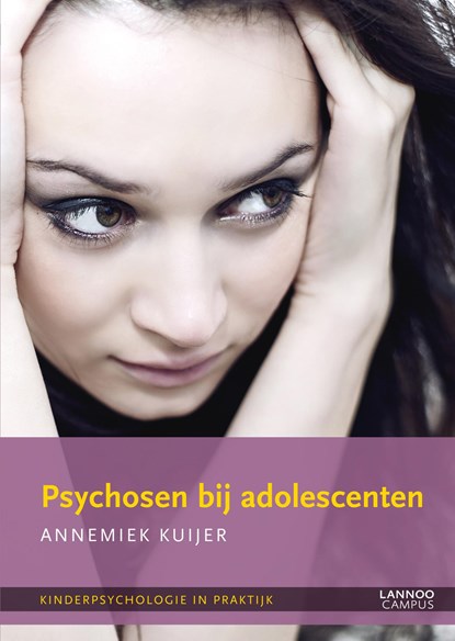 Psychosen bij adolescenten (E-boek), Annemiek Kuijer - Ebook - 9789401408912