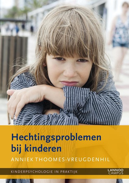 Hechtingsproblemen bij kinderen (E-boek), Anniek Thoomes-Vreugdenhil - Ebook - 9789401408950