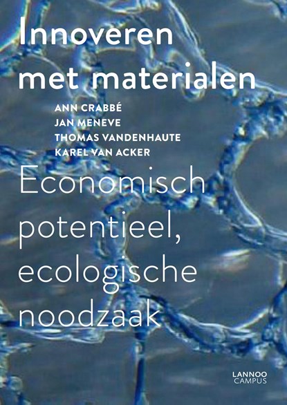 Innoveren met materialen, Ann Crabbe ; Jan Meneve ; Thomas Vandenhaute ; Karel van Acker - Ebook - 9789401409148