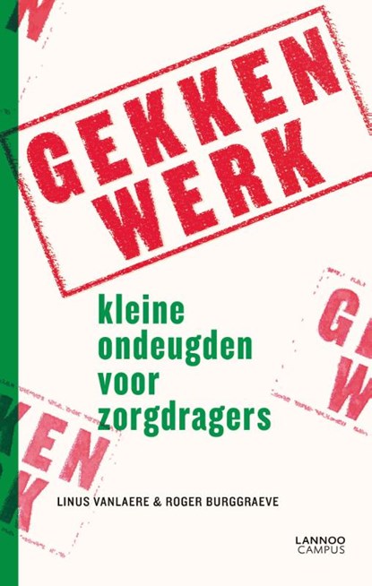 Gekkenwerk, Roge Burggraeve ; Linus Vanlaere - Paperback - 9789401409438