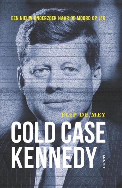 Cold case Kennedy, Flip de Mey - Gebonden - 9789401409520