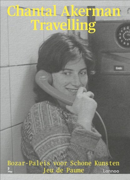 Chantal Akerman, BOZAR - Paleis voor Schone Kunsten ; Jeu de Paume-Jardin des Tuileries - Paperback - 9789401410762