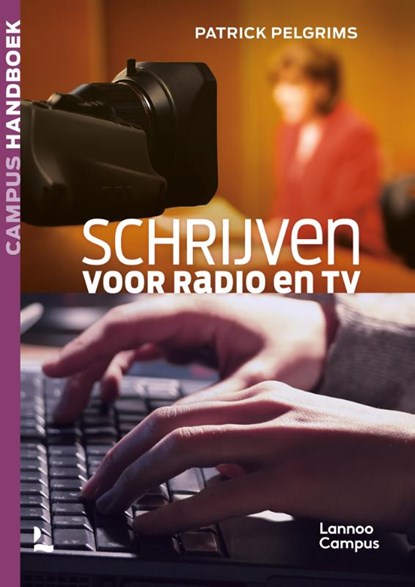 Schrijven voor radio en tv, Patrick Pelgrims - Paperback - 9789401411196