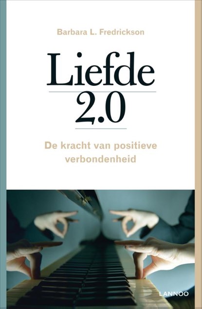 Liefde 2.0, Barbara L. Fredrickson ; Barbara L.  Fredrickson - Paperback - 9789401411448