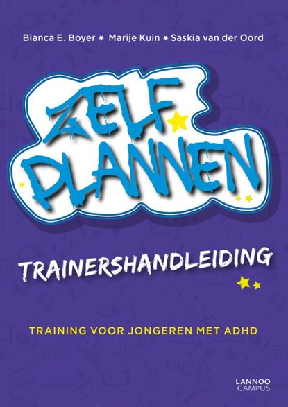 Zelf Plannen Trainershandleiding, Bianca E. Boyer ; Marije Kuin ; Saskia van der Oord - Paperback - 9789401411660