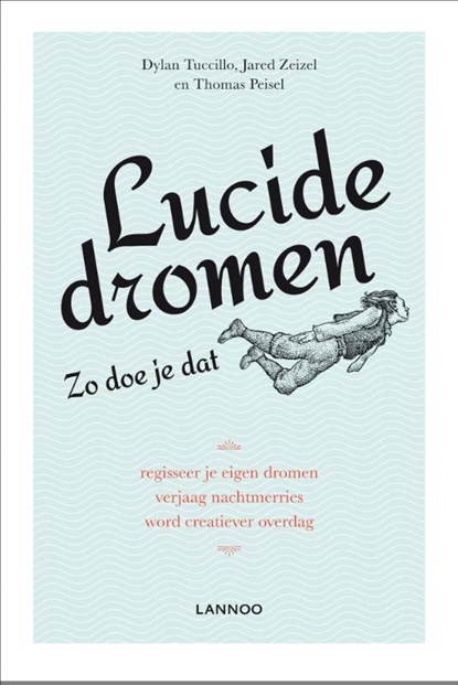 Lucide dromen - zo doe je dat, Dylan Tuccillo ; Jared Zeizel ; Thomas Peisel - Paperback - 9789401412285