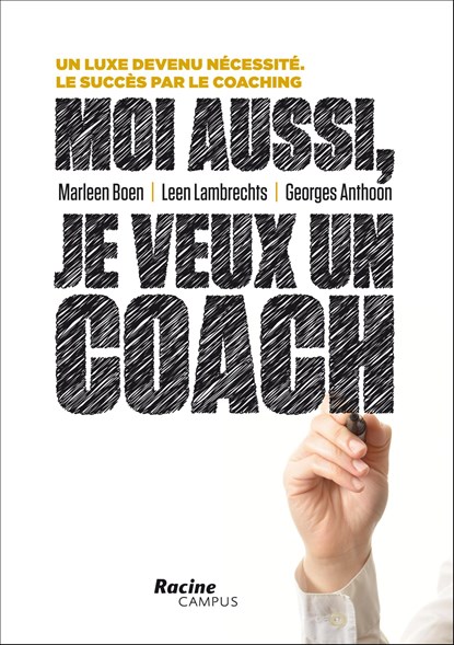 Moi aussi, je veux un coach, Marleen Boen ; Leen Lambrechts ; Georges Anthoon - Ebook - 9789401412490