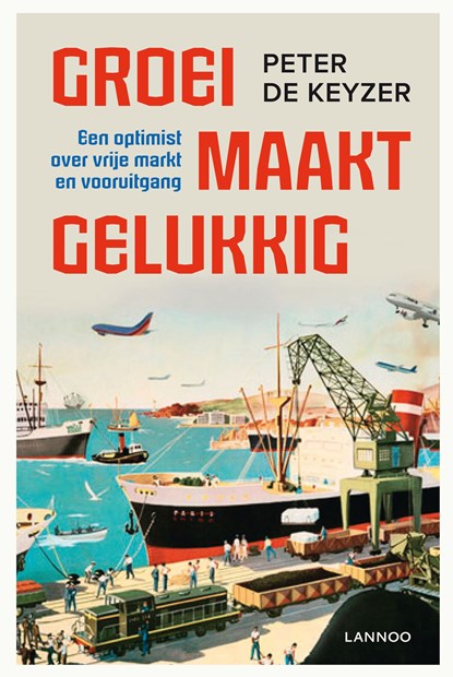 Groei maakt gelukkig, Peter De Keyzer - Ebook - 9789401412520