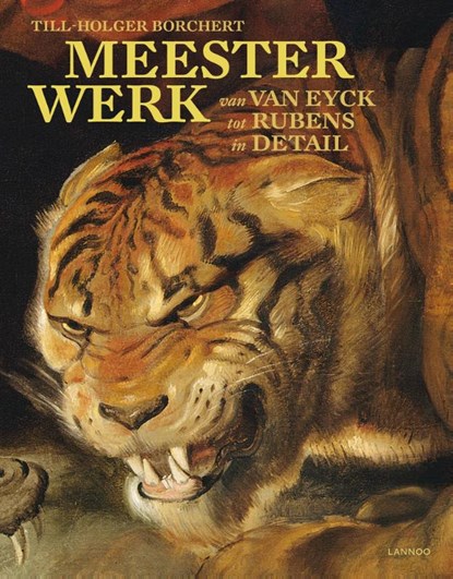 Meesterwerk. Van Eyck tot Rubens, Till-Holger Borchert - Gebonden - 9789401412858