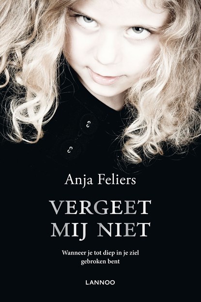 Vergeet mij niet, Anja Feliers - Ebook - 9789401413794