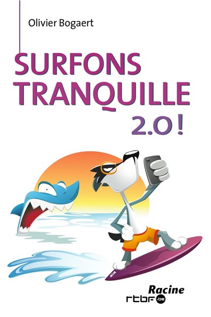 Surfons tranquille 2.0!, Olivier Bogaert - Ebook - 9789401414036