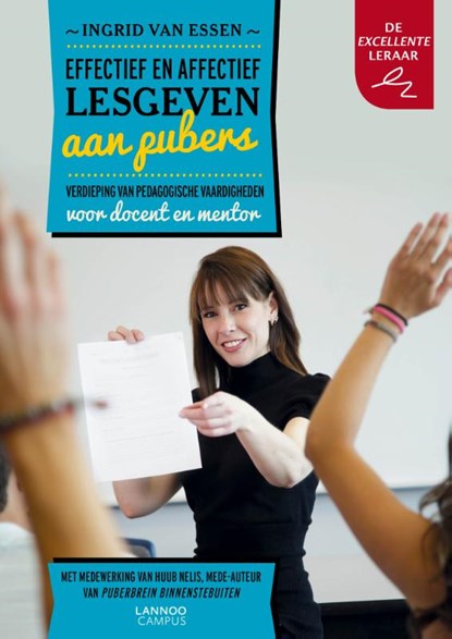 Effectief en affectief lesgeven aan pubers, Ingrid van Essen - Gebonden - 9789401414814
