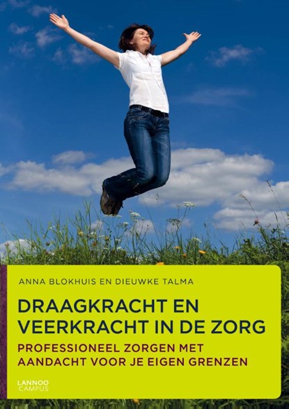 Draagkracht en veerkracht in de zorg, Anna Blokhuis ; Dieuwke Talma - Paperback - 9789401414852