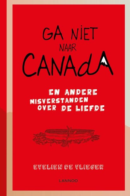 Ga niet naar Canada, Evelien de Vlieger - Gebonden - 9789401415477