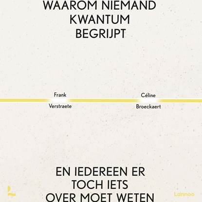 Waarom niemand kwantum begrijpt, Frank Verstraete ; Céline Broeckaert - Luisterboek MP3 - 9789401416610